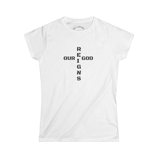 Our GOD Reigns Woman's T-Shirt