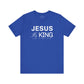 Jesus is King T-Shirt