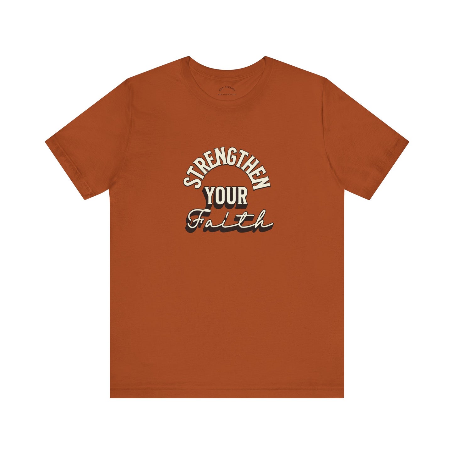 Strengthen Your Faith T-Shirt