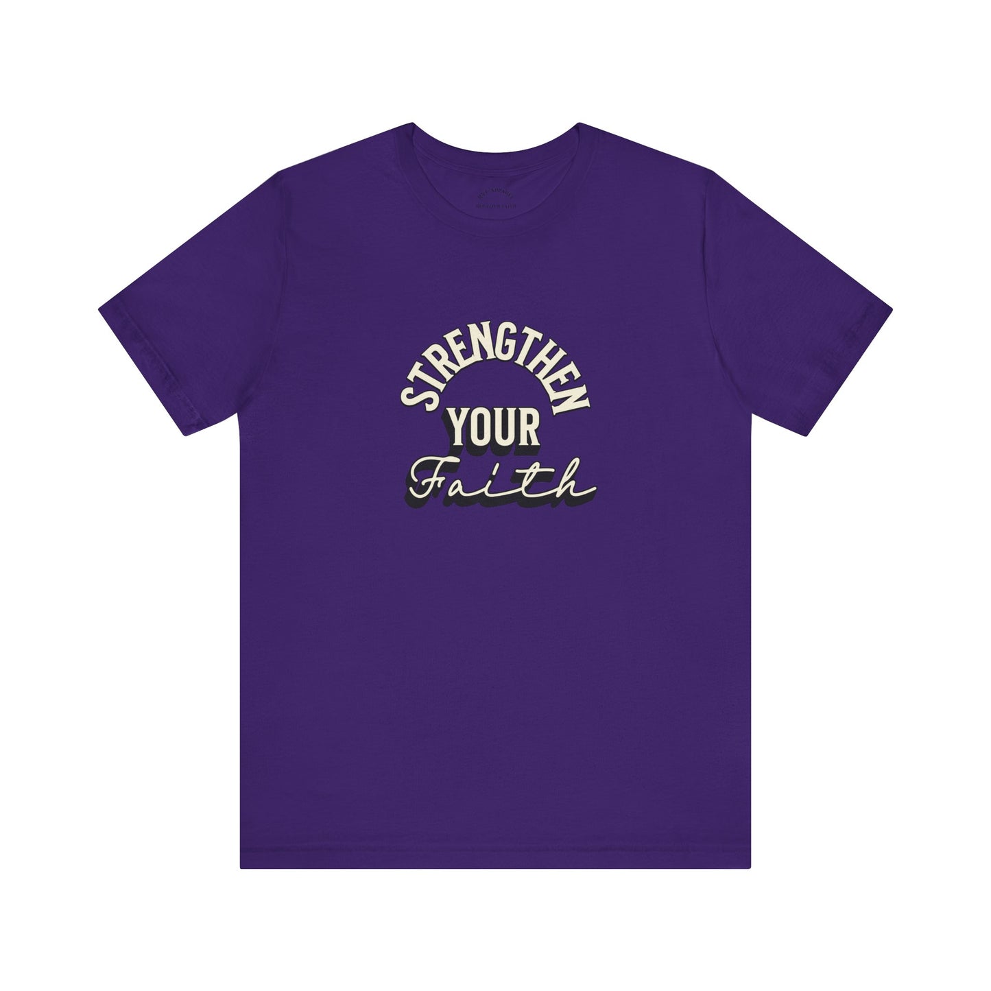 Strengthen Your Faith T-Shirt