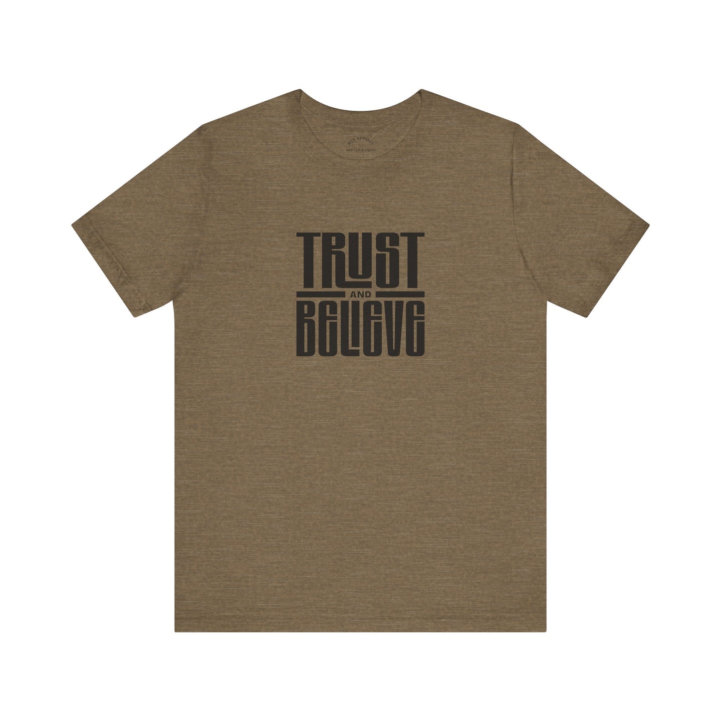 Trust and Believe T-Shirt