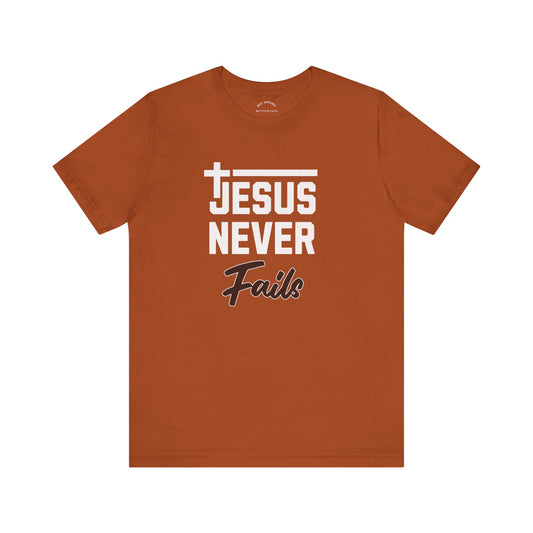 Jesus Never Fails T-Shirt