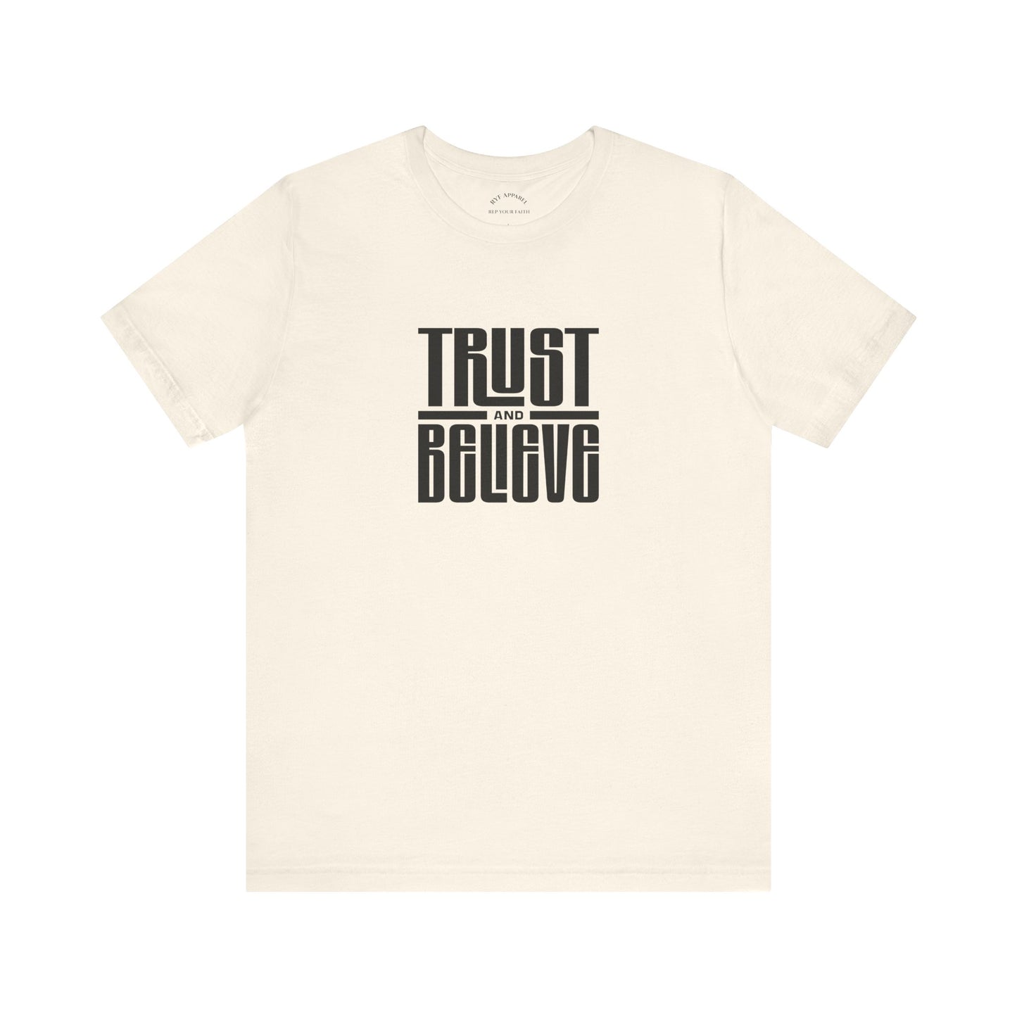 Trust and Believe T-Shirt
