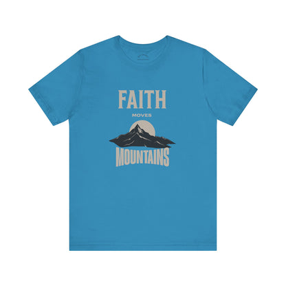 Faith Moves Mountains T-Shirt