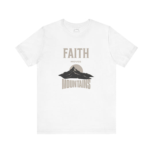 Faith Moves Mountains T-Shirt