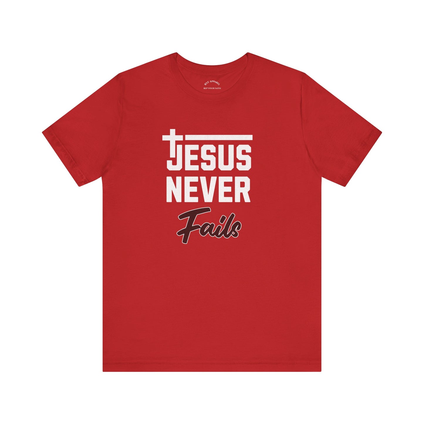 Jesus Never Fails T-Shirt
