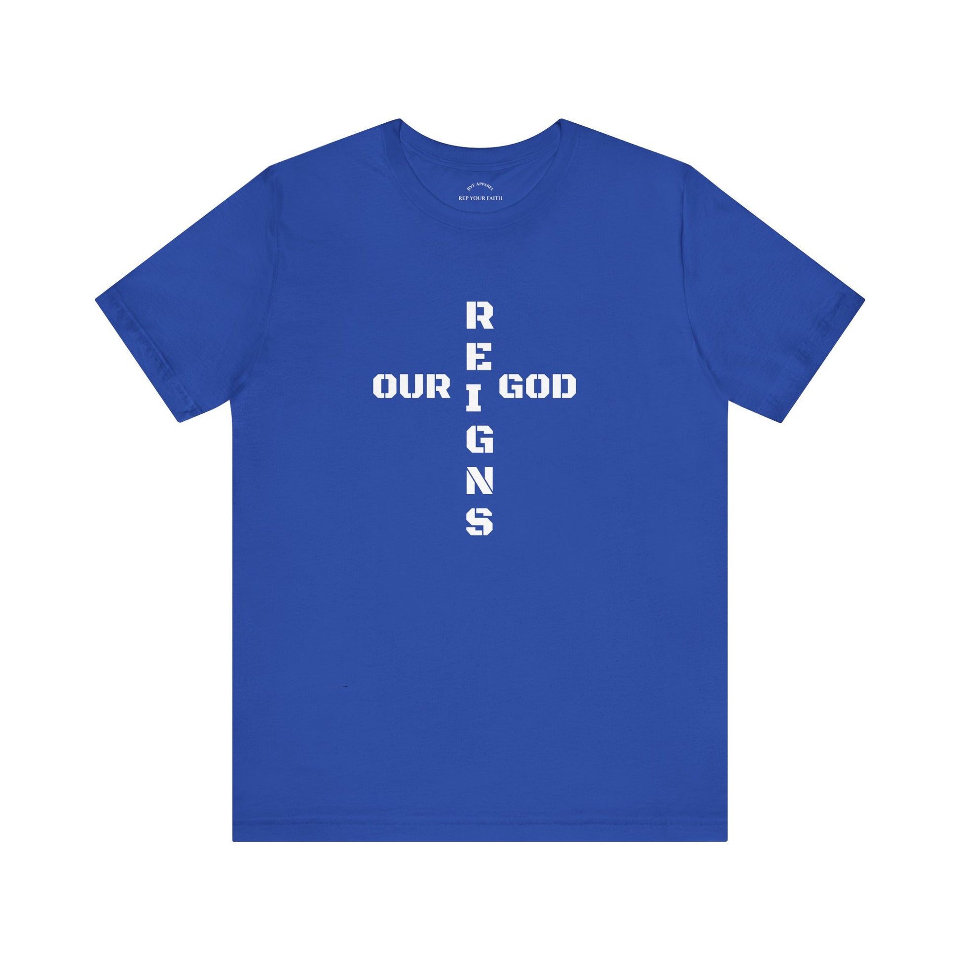 Our GOD Reigns T-Shirt