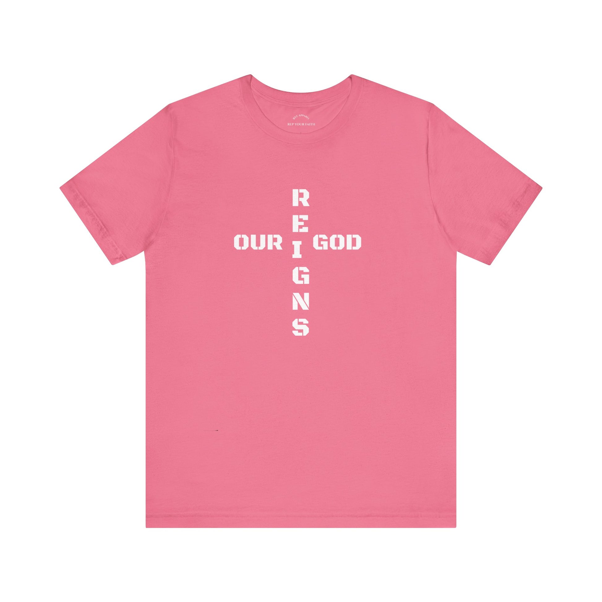 Our GOD Reigns T-Shirt