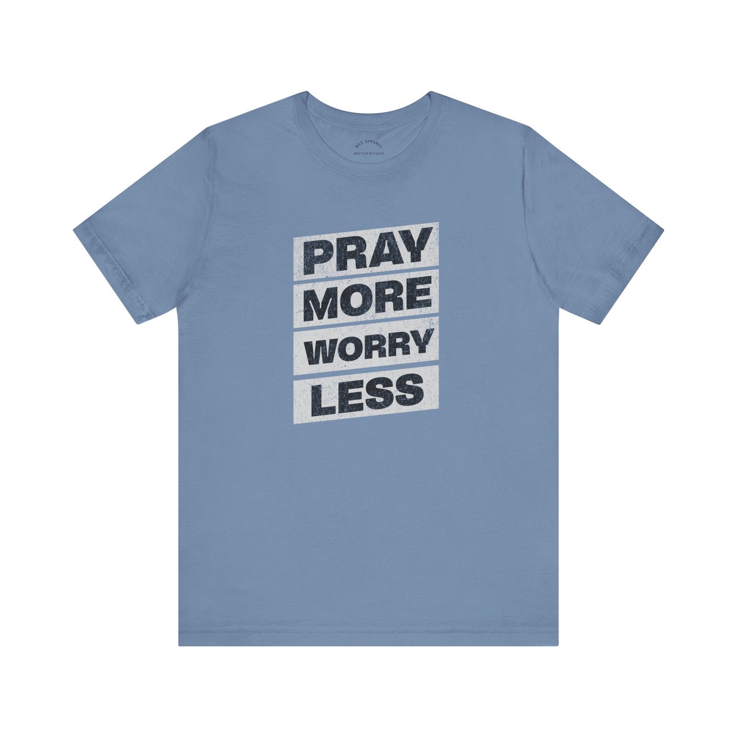 Pray More Worry Less T-Shirt