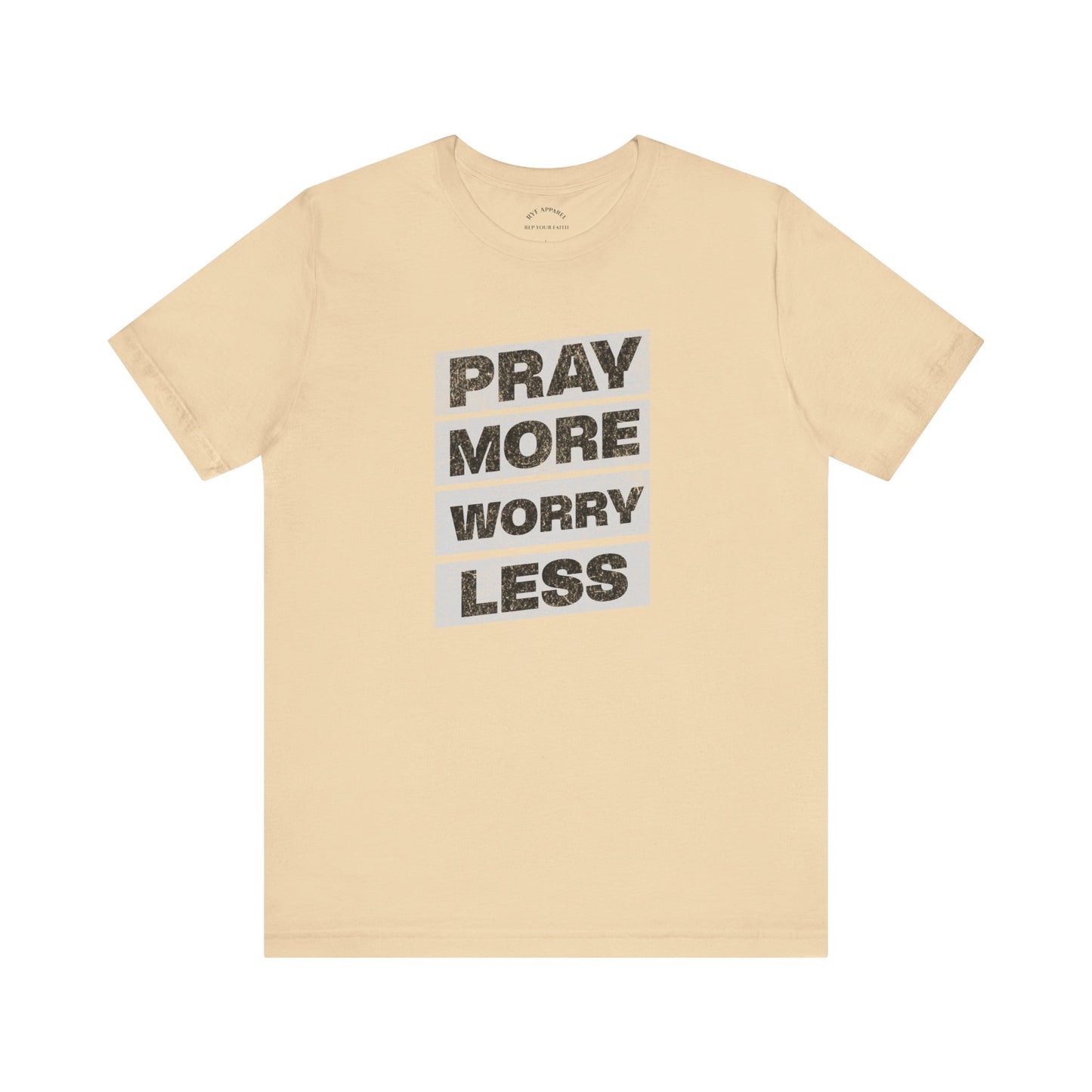 Pray More Worry Less T-Shirt
