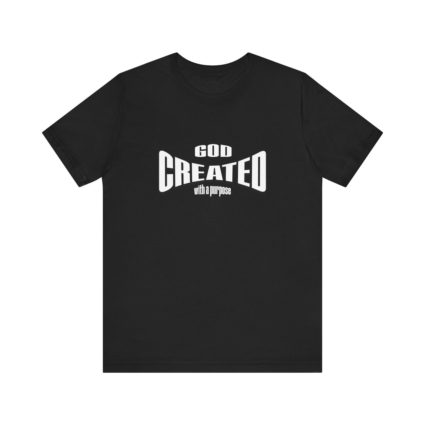 GOD Created with a Purpose T-Shirt