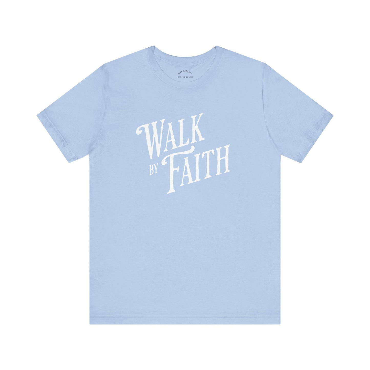 Walk by Faith T-shirt