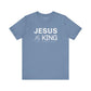 Jesus is King T-Shirt