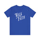 Walk by Faith T-shirt