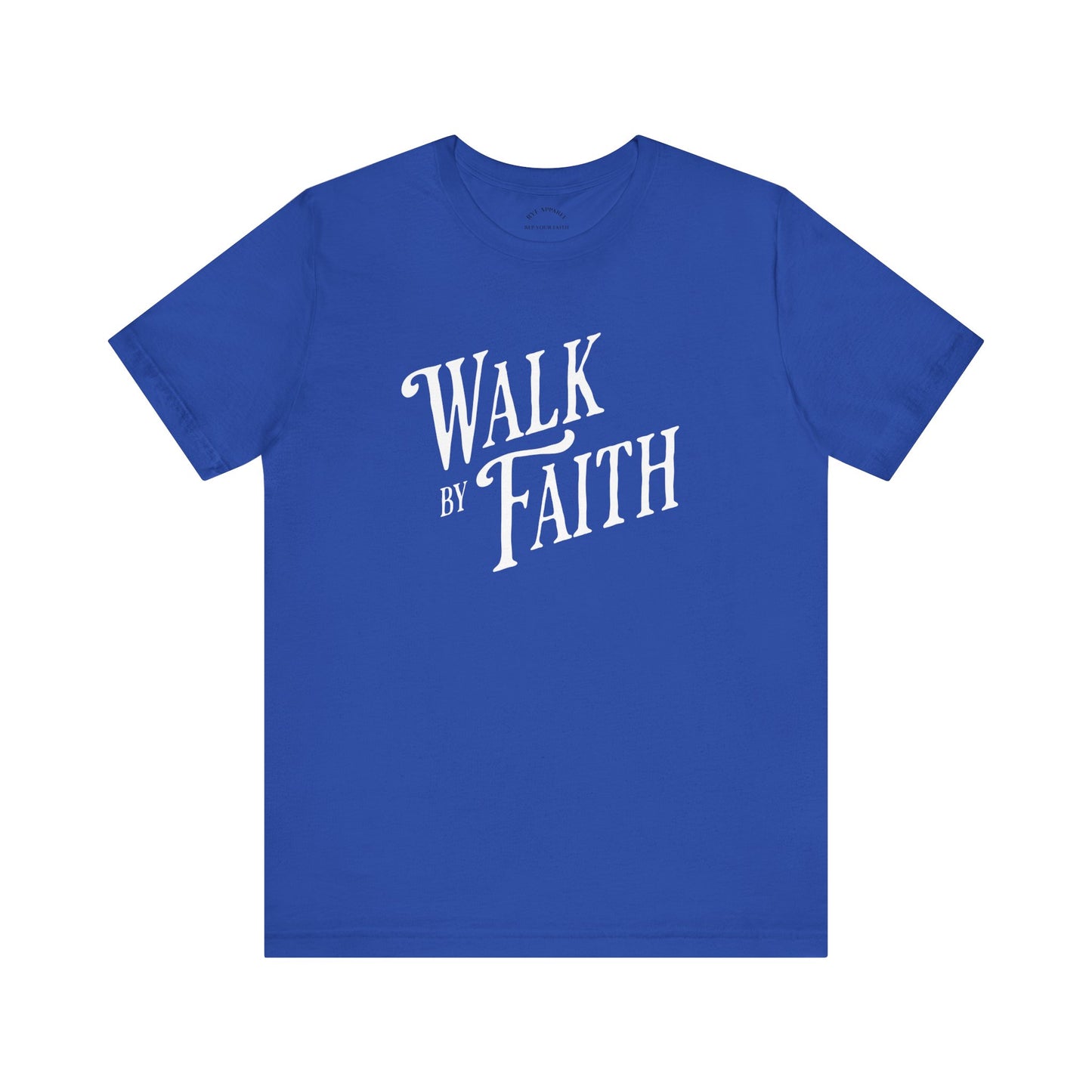 Walk by Faith T-shirt
