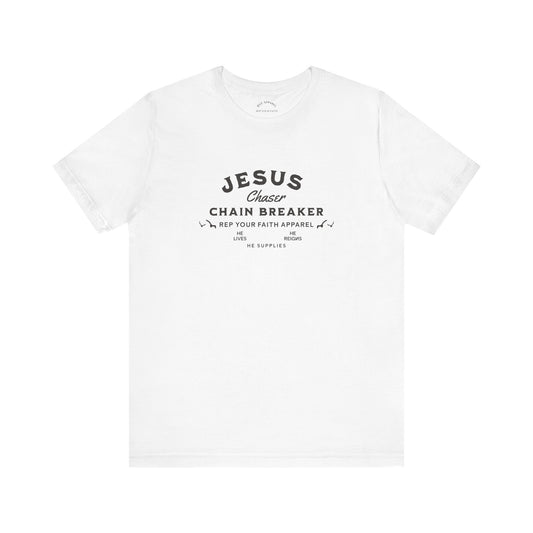 Jesus Chaser / Chain Breaker T-Shirt