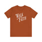 Walk by Faith T-shirt