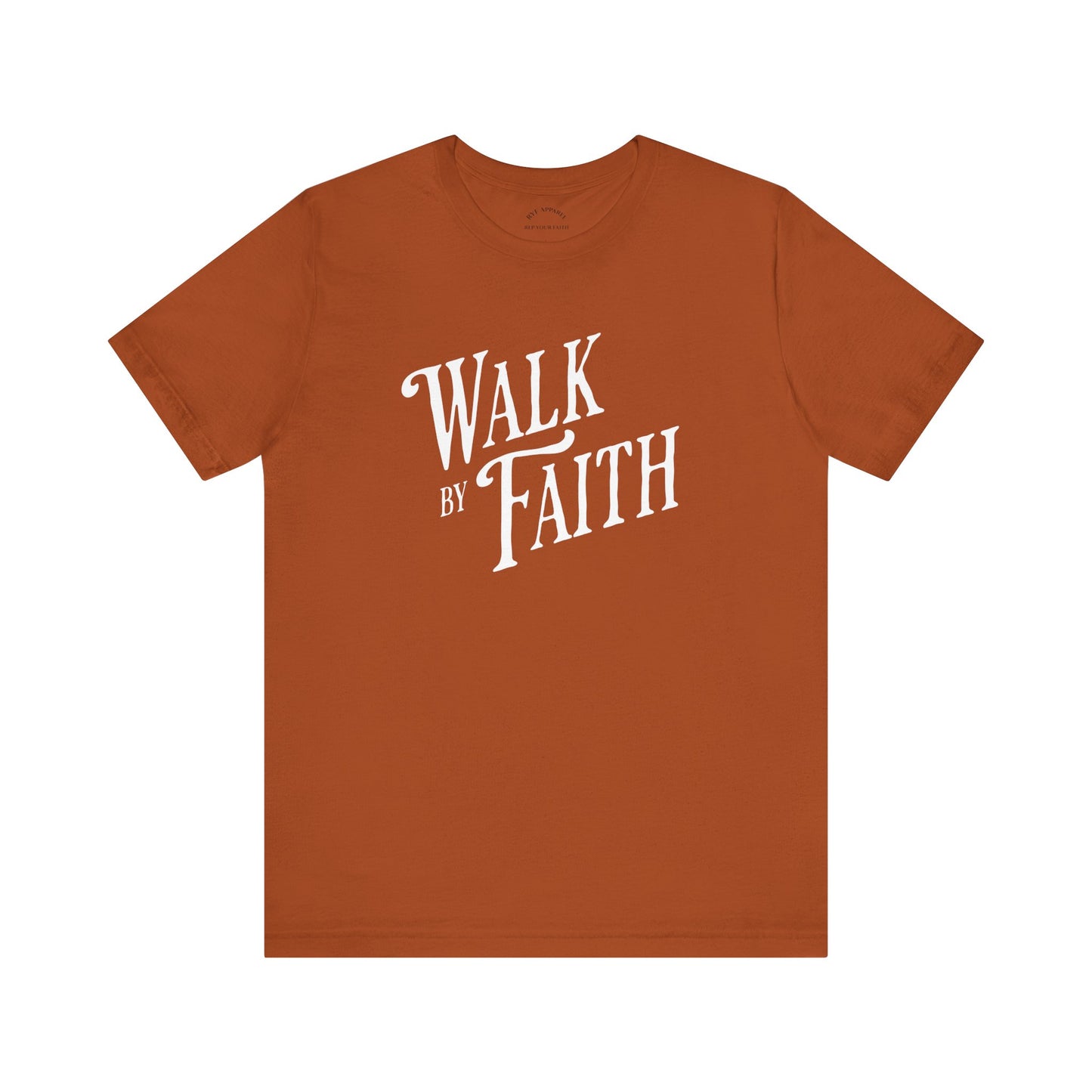 Walk by Faith T-shirt