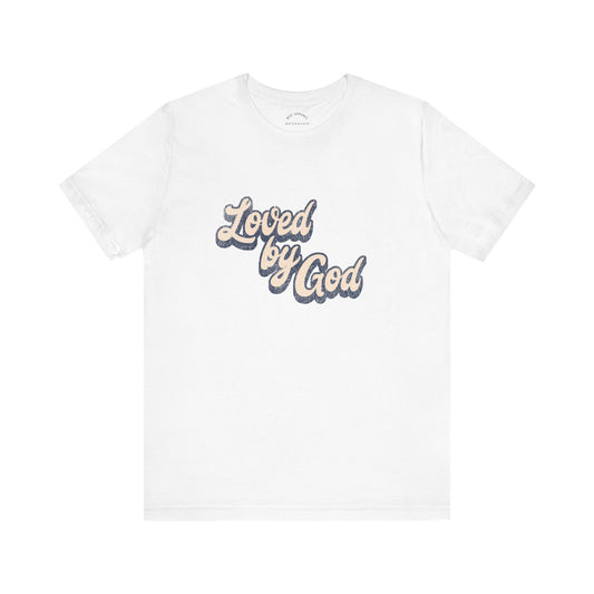 Loved by GOD T-Shirt