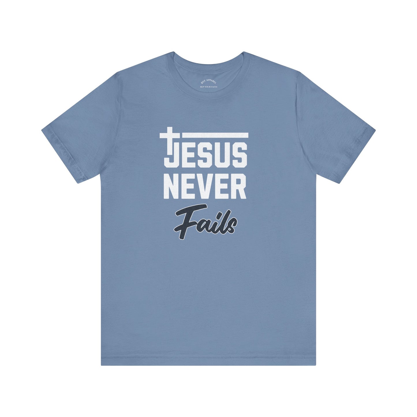 Jesus Never Fails T-Shirt