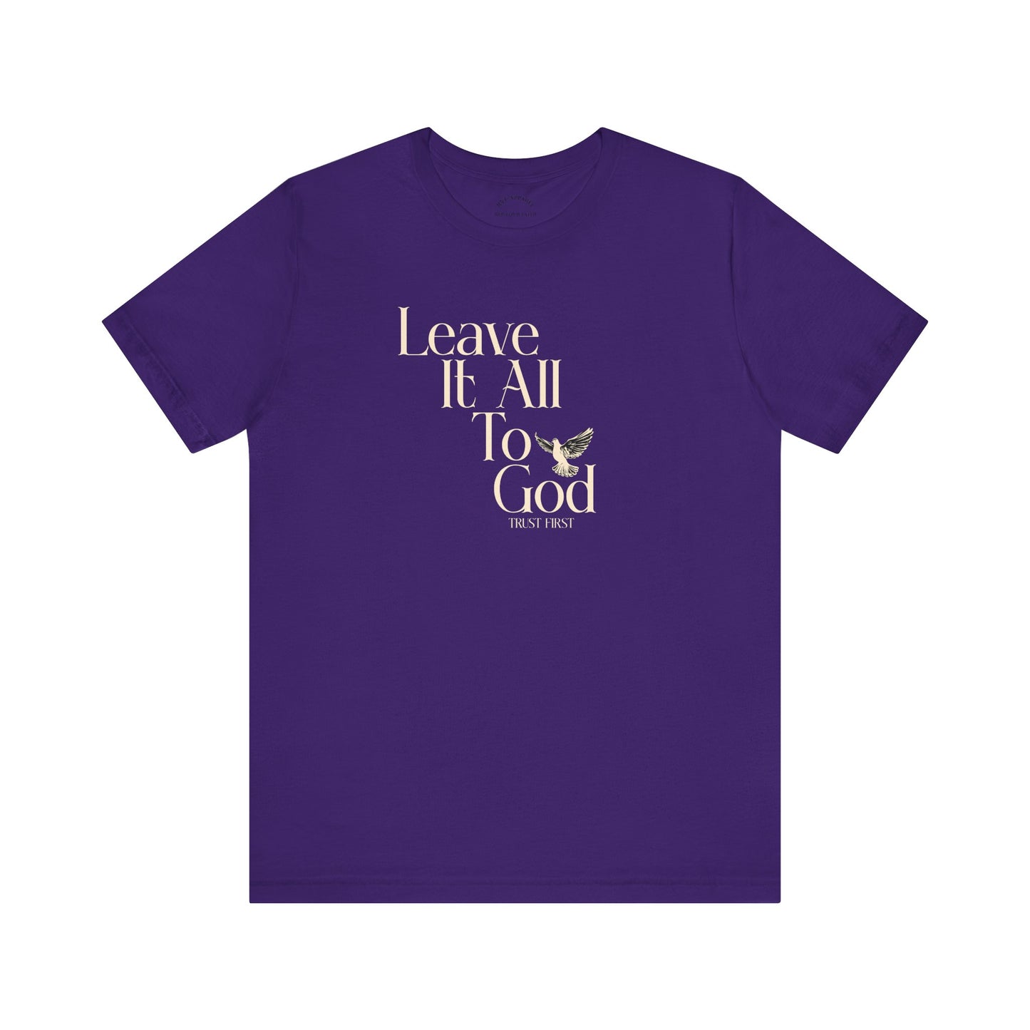 Leave It All To GOD T-Shirt