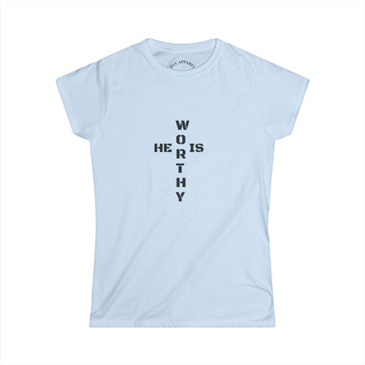 He is Worthy Women's T-Shirt