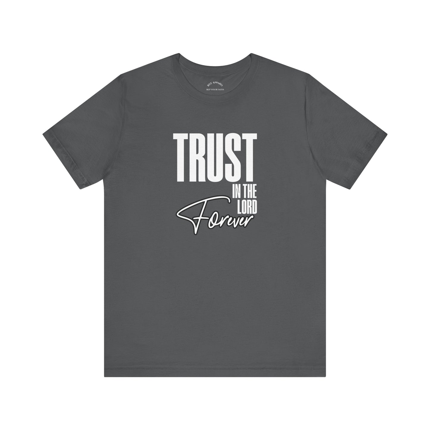 Trust In The Lord Forever T-Shirt