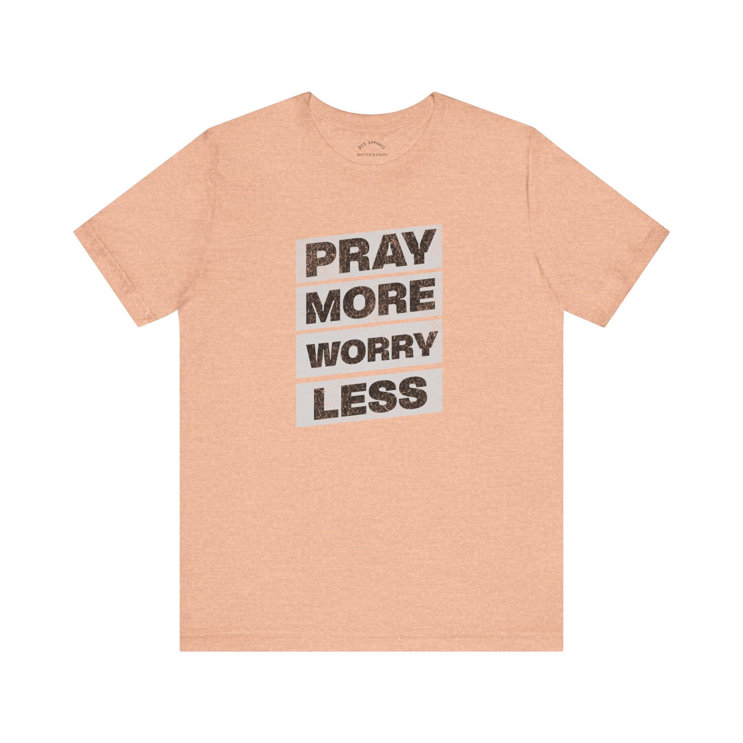 Pray More Worry Less T-Shirt