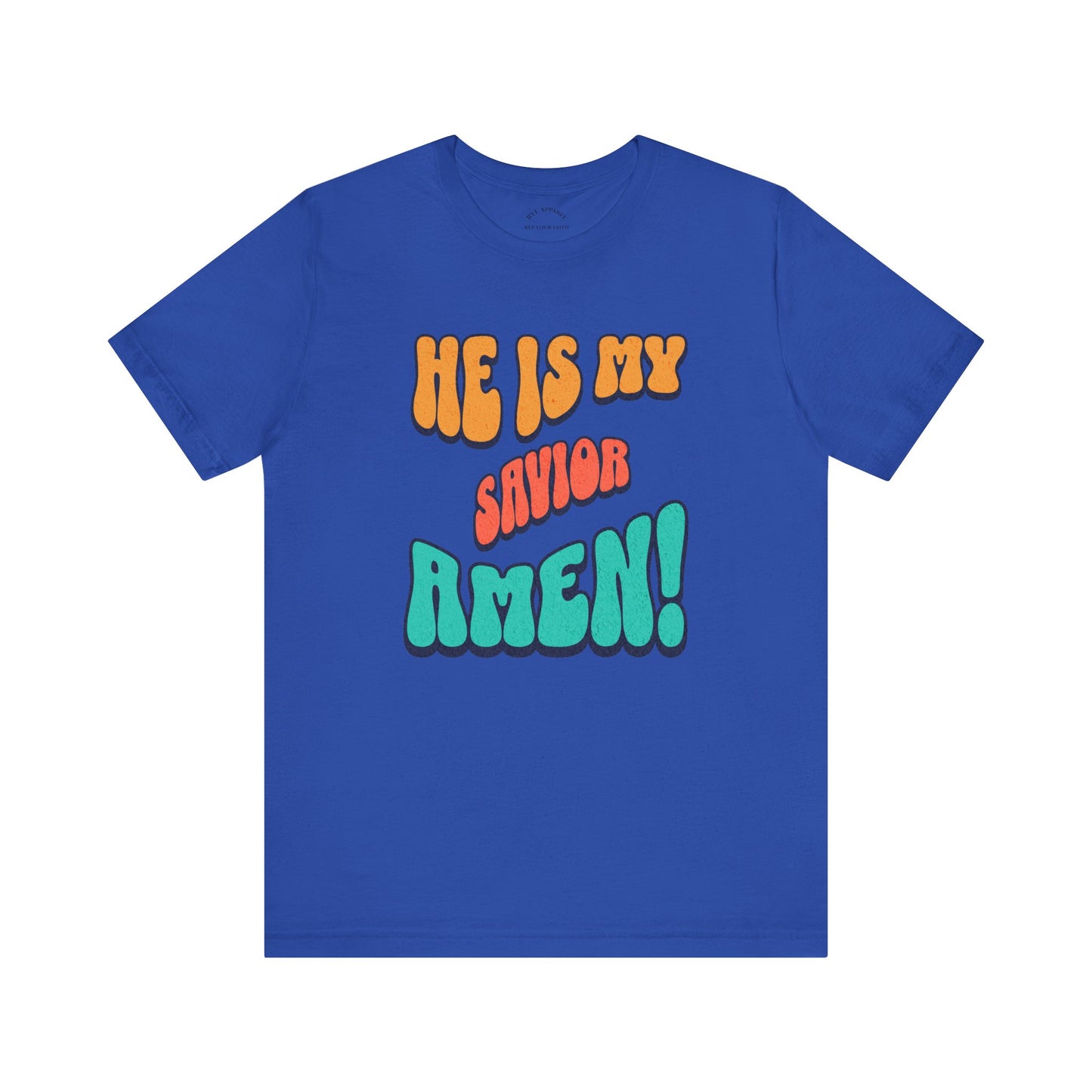 He is My Savior T-Shirt