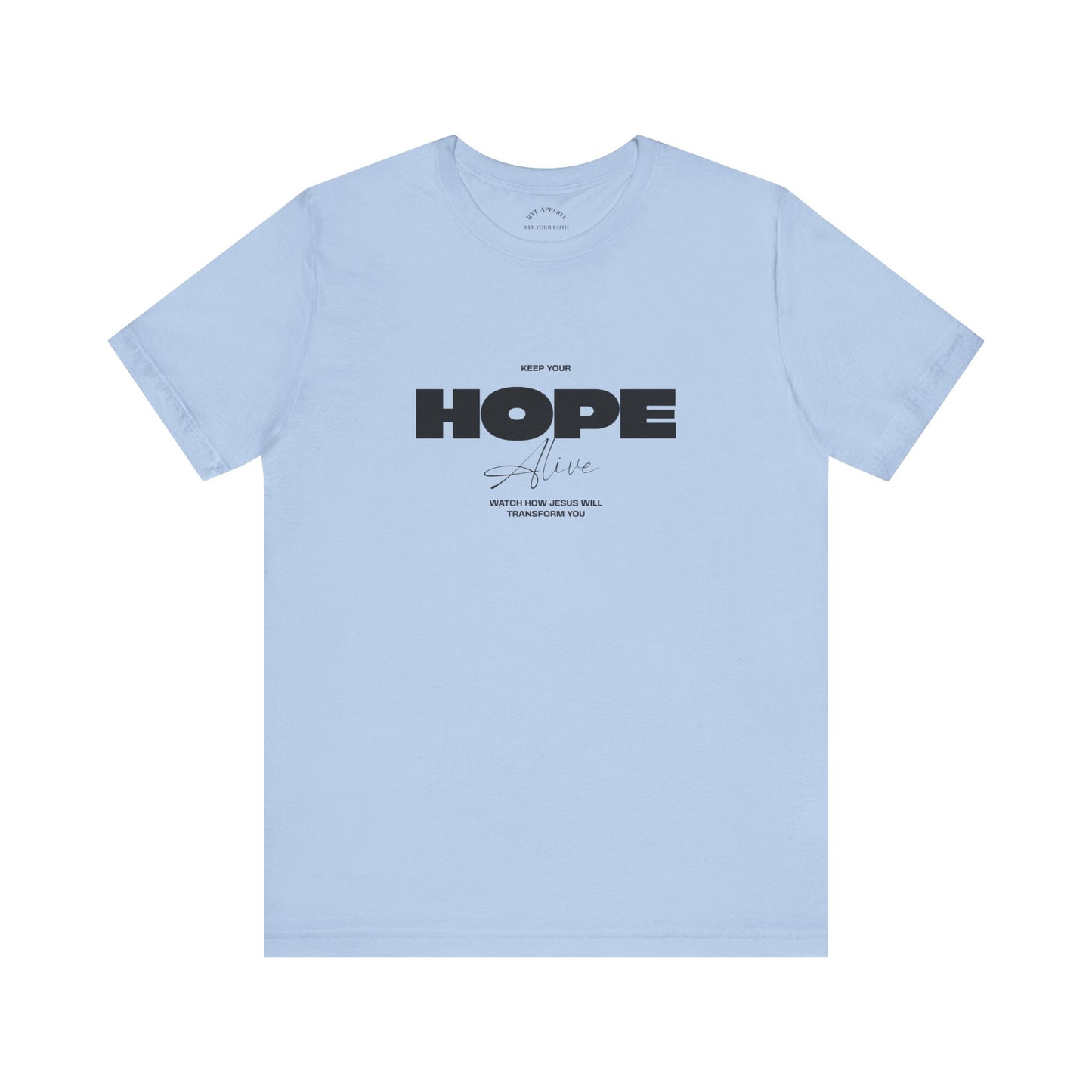 Keep Your Hope Alive T-Shirt