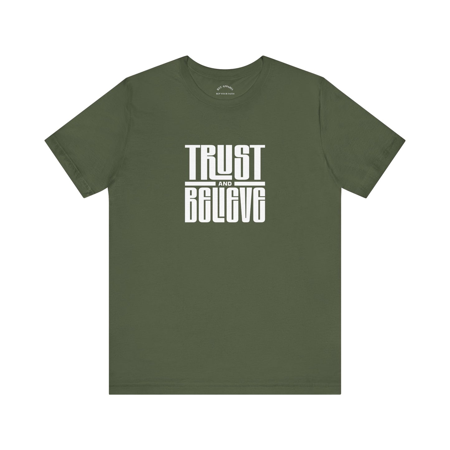 Trust and Believe T-Shirt