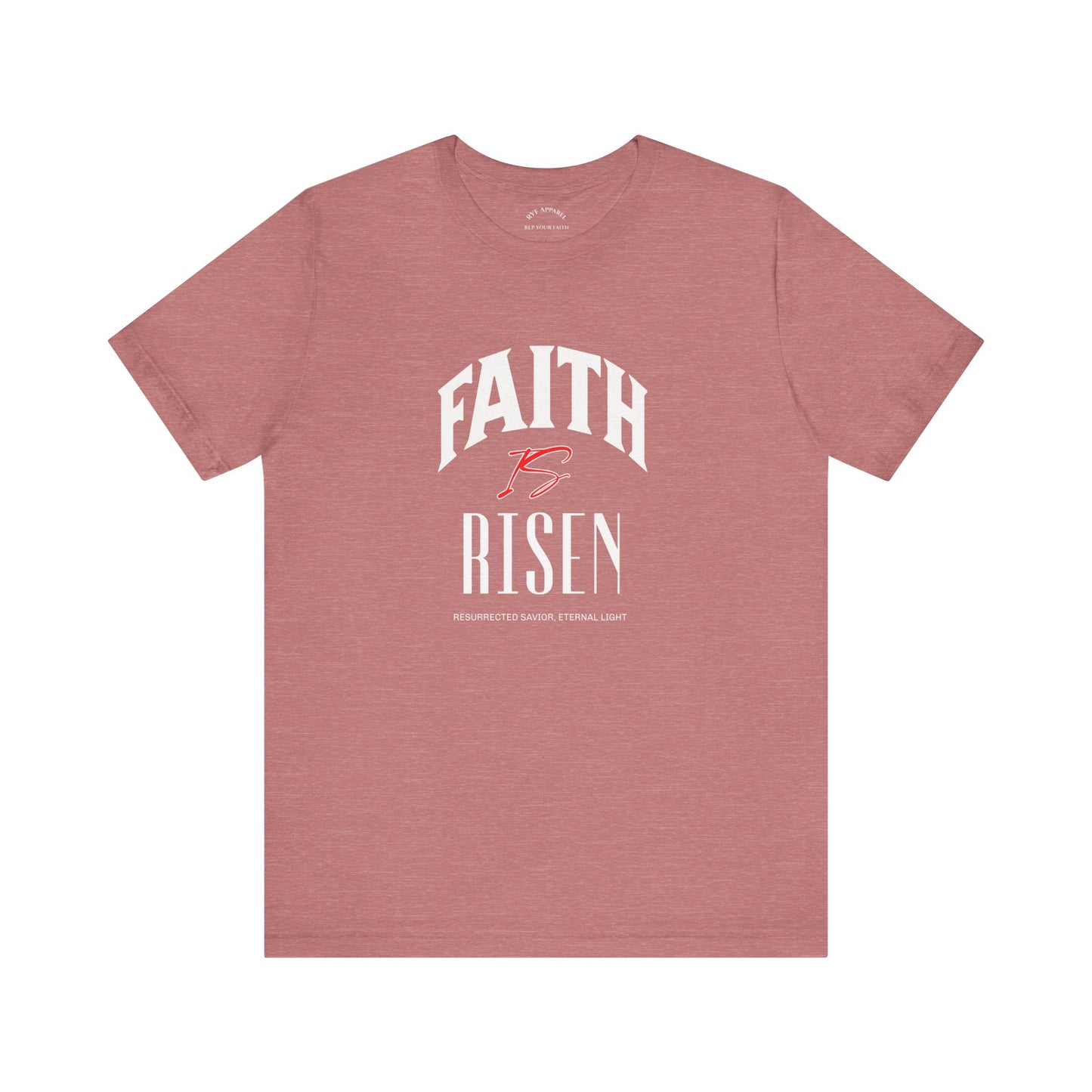 Faith is Risen T-Shirt