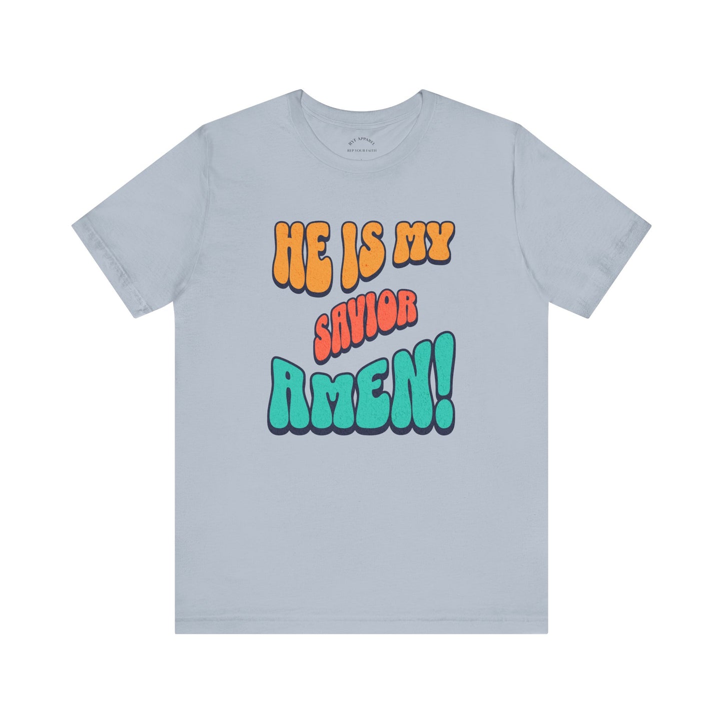 He is My Savior T-Shirt
