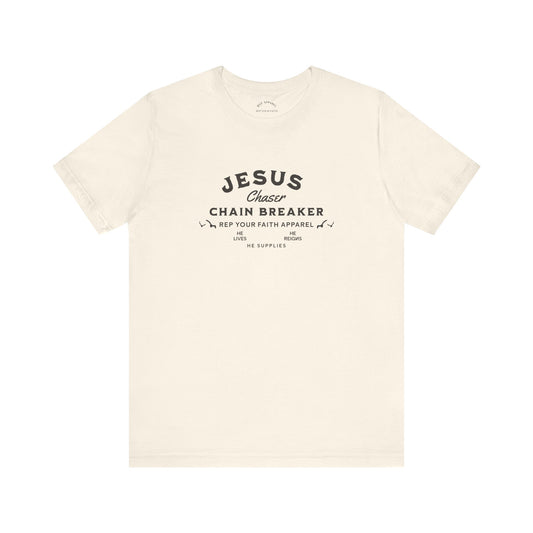 Jesus Chaser / Chain Breaker T-Shirt
