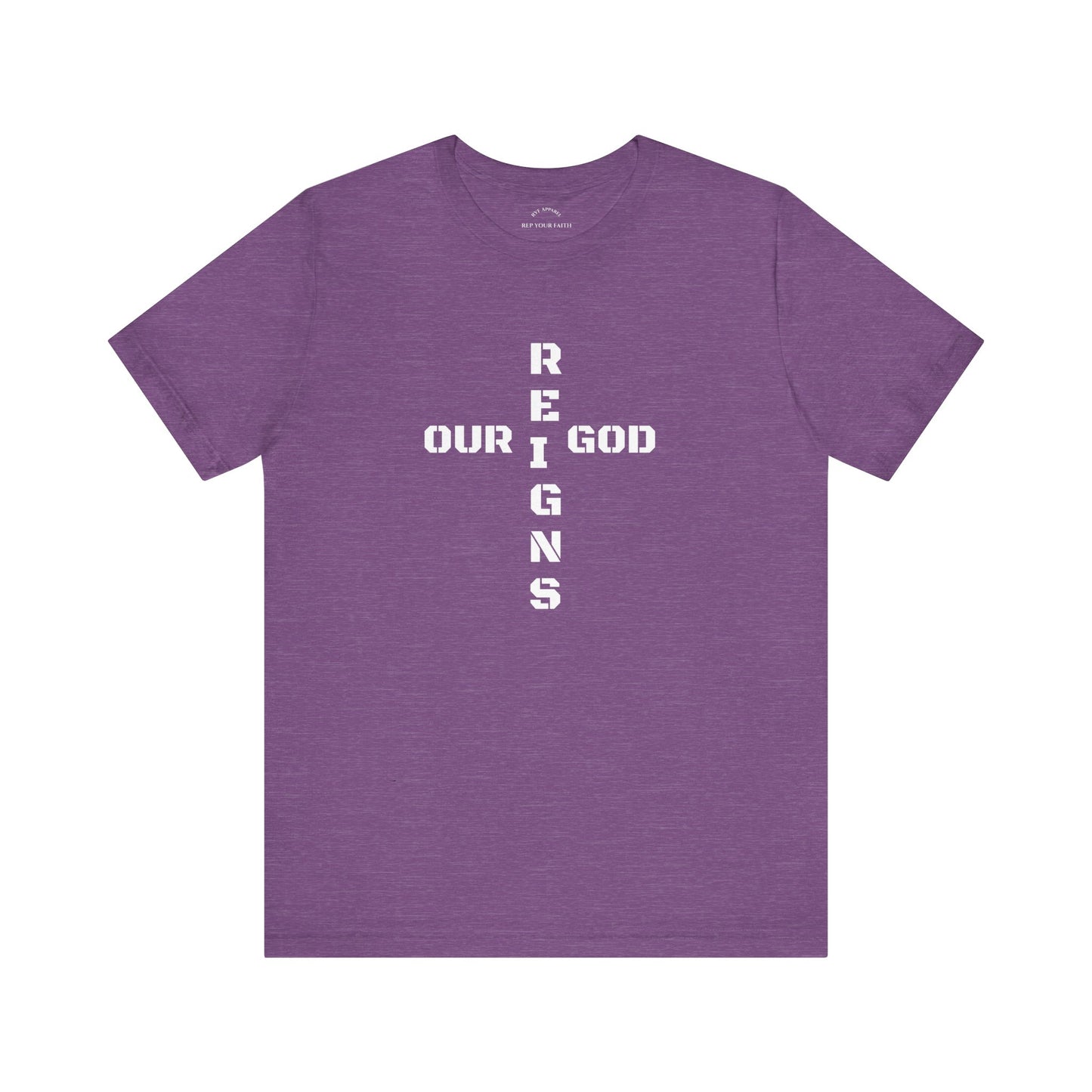 Our GOD Reigns T-Shirt