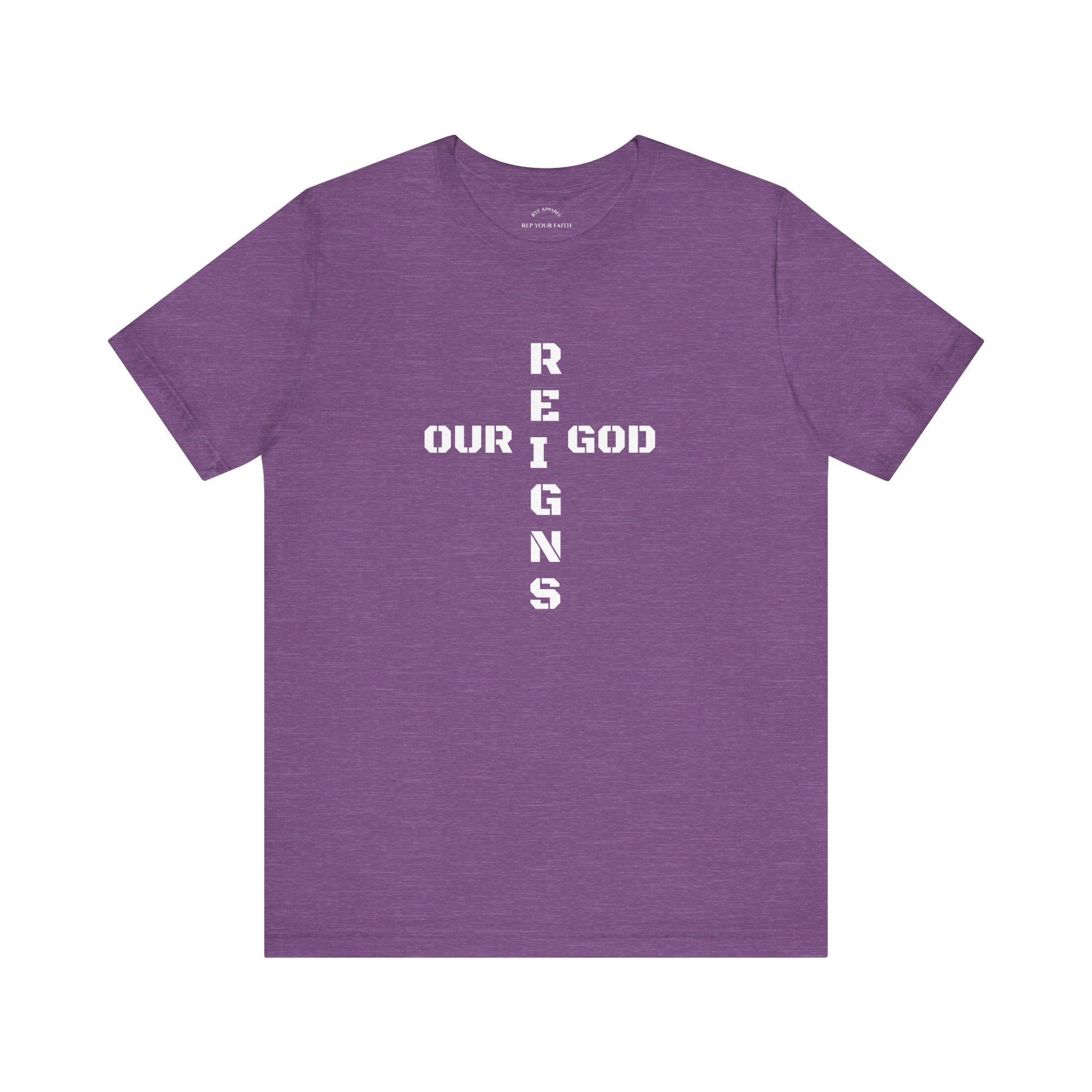 Our GOD Reigns T-Shirt