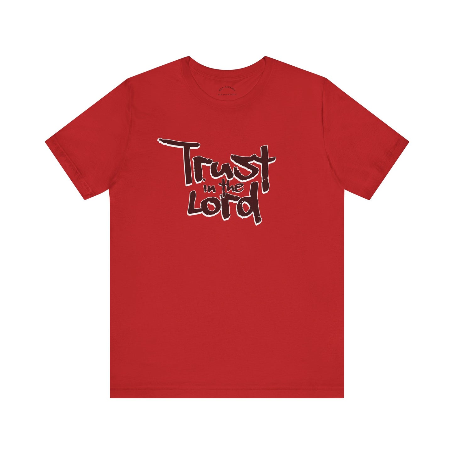 Trust In The Lord T-Shirt