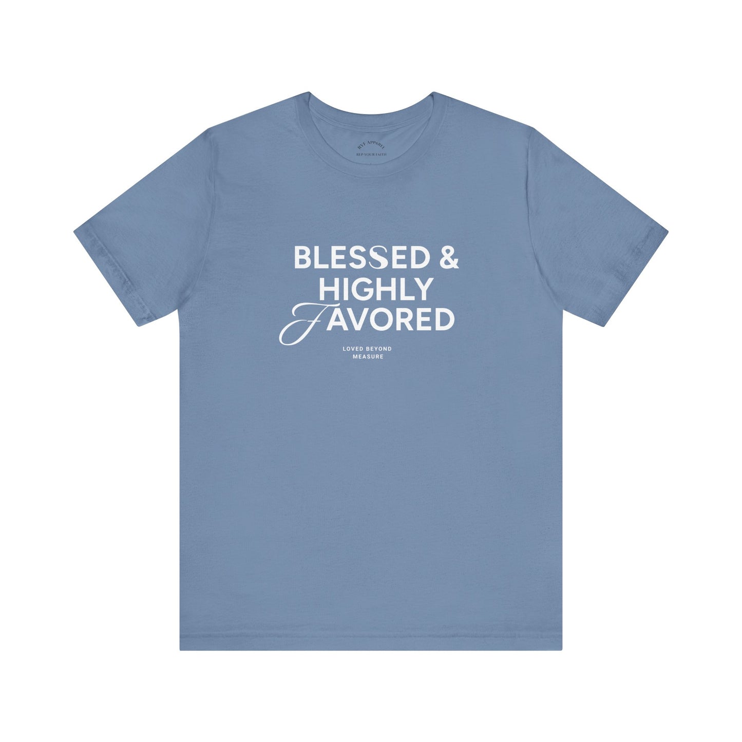 Blessed and Highly Favored T-Shirt