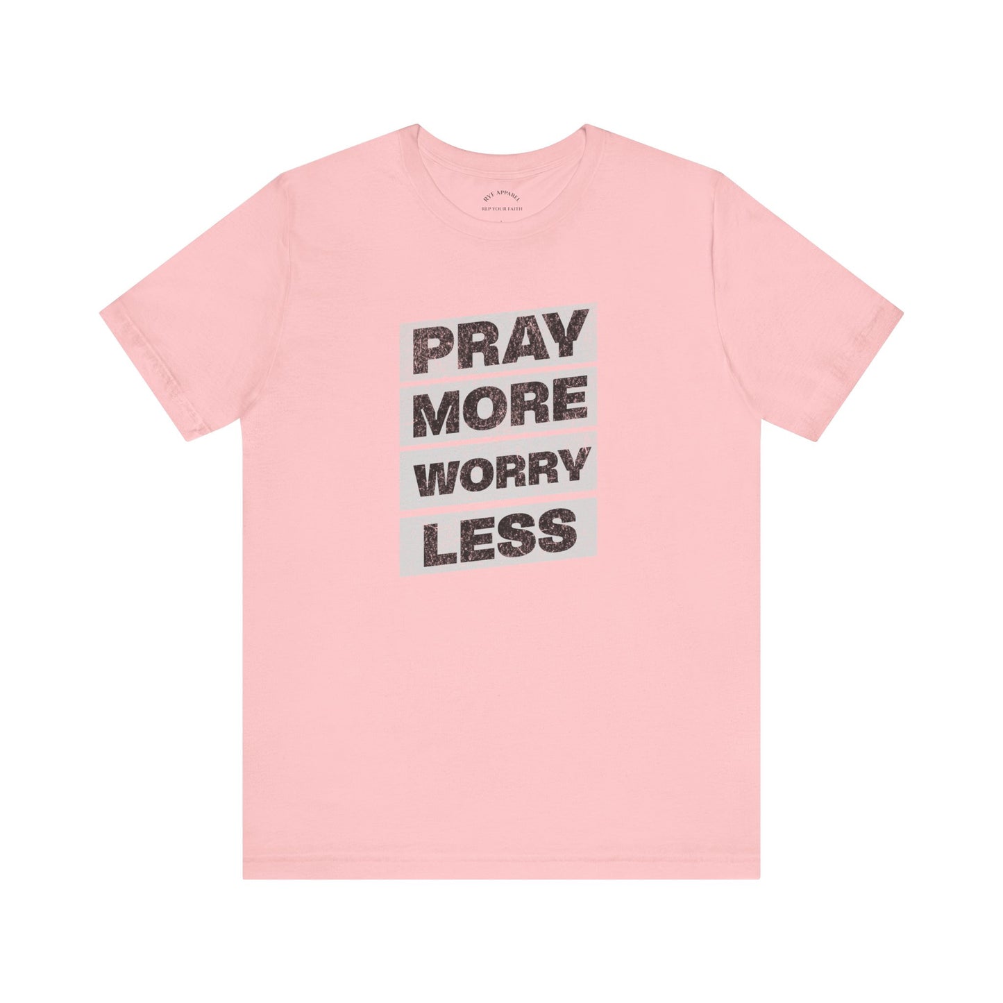 Pray More Worry Less T-Shirt