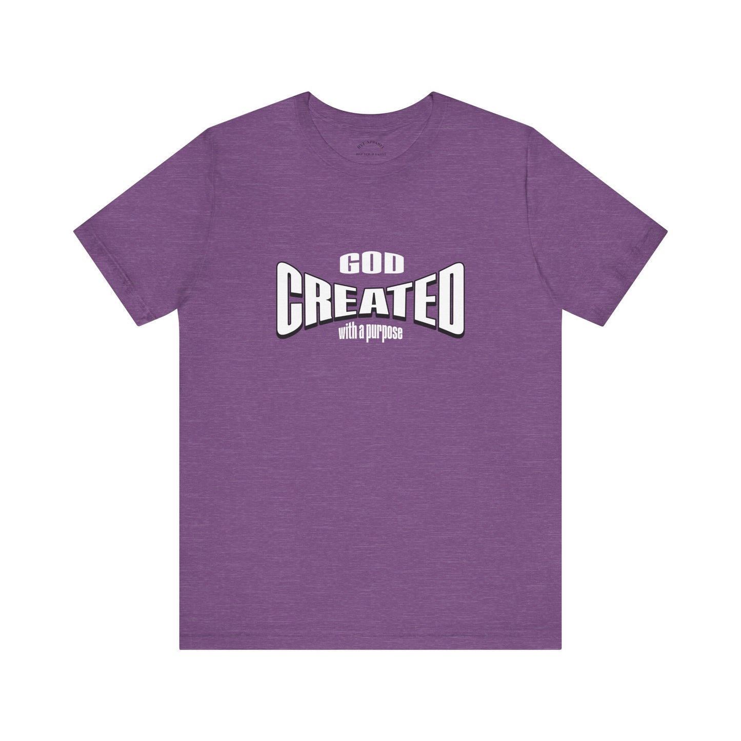 GOD Created with a Purpose T-Shirt