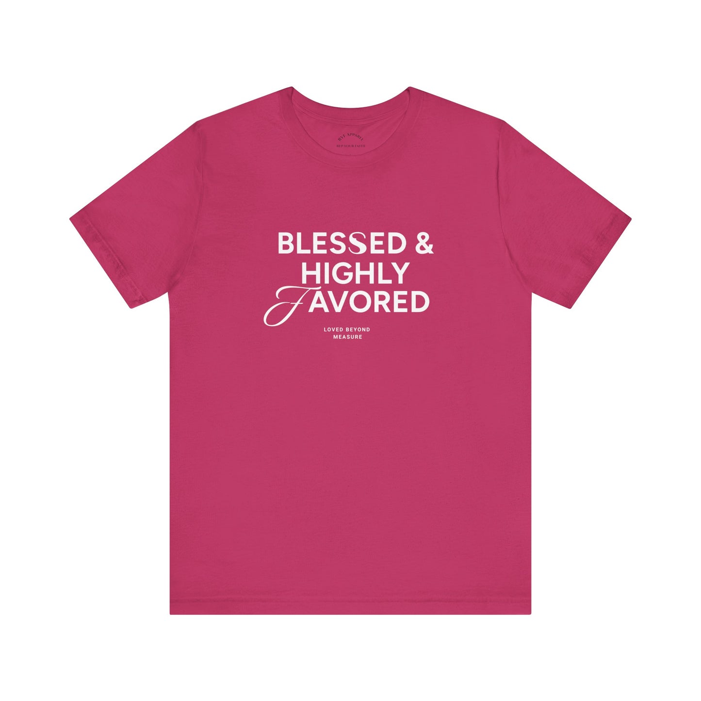 Blessed and Highly Favored T-Shirt