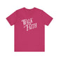 Walk by Faith T-shirt