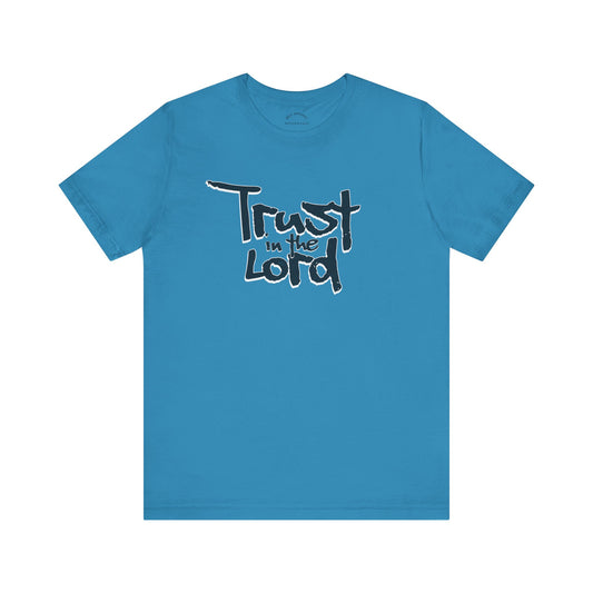 Trust In The Lord T-Shirt