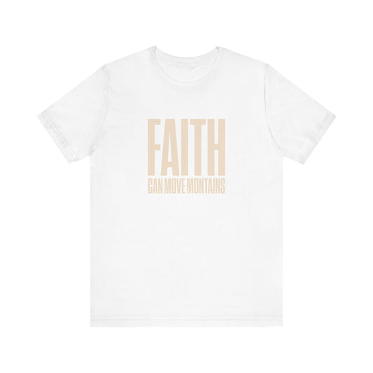 Faith Moves Mountains T-Shirt