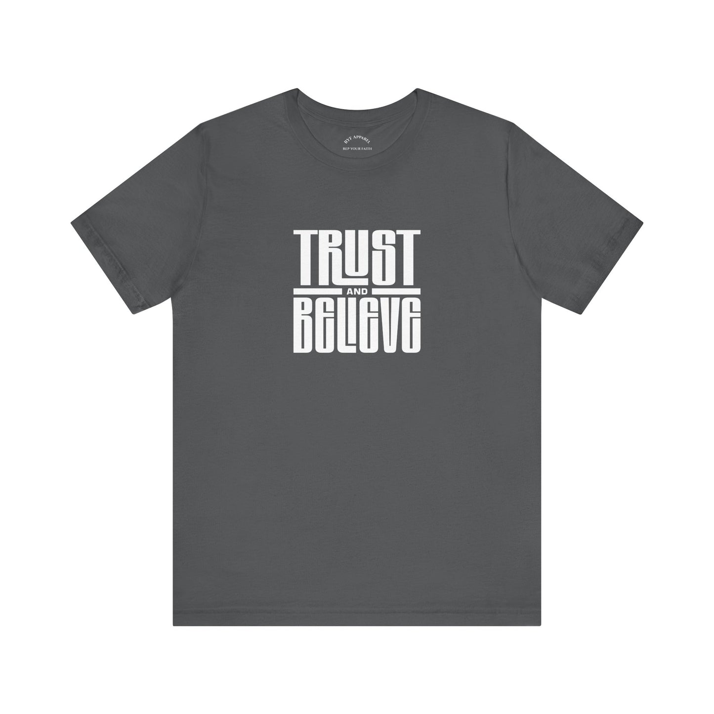 Trust and Believe T-Shirt
