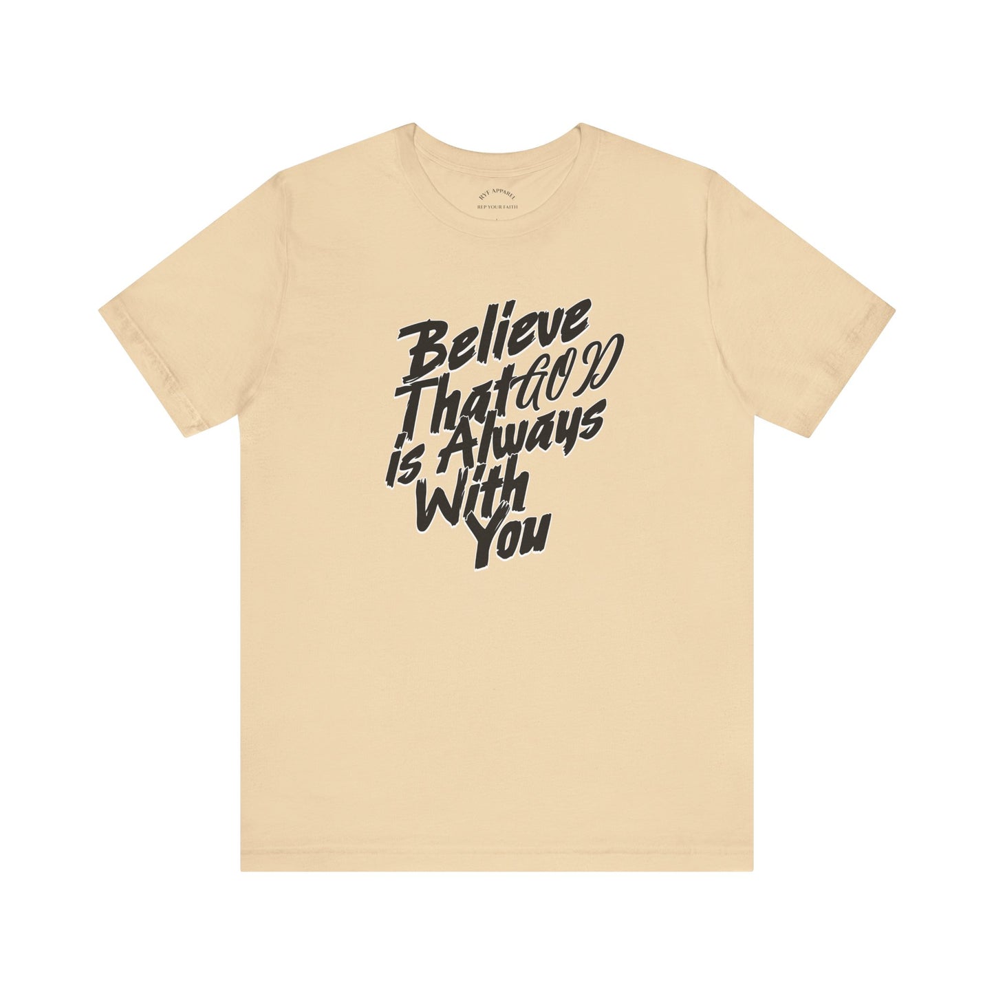 Believe GOD is Always with You T-Shirt