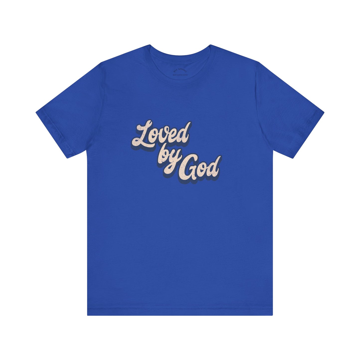 Loved by GOD T-Shirt