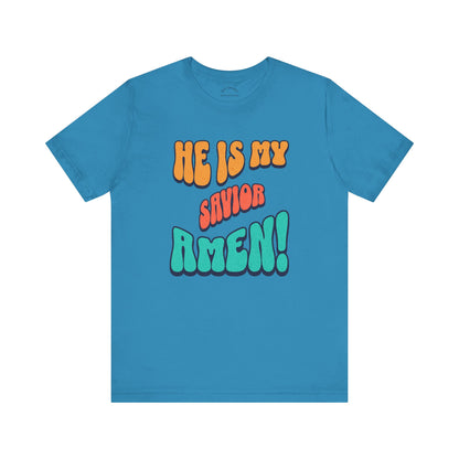He is My Savior T-Shirt