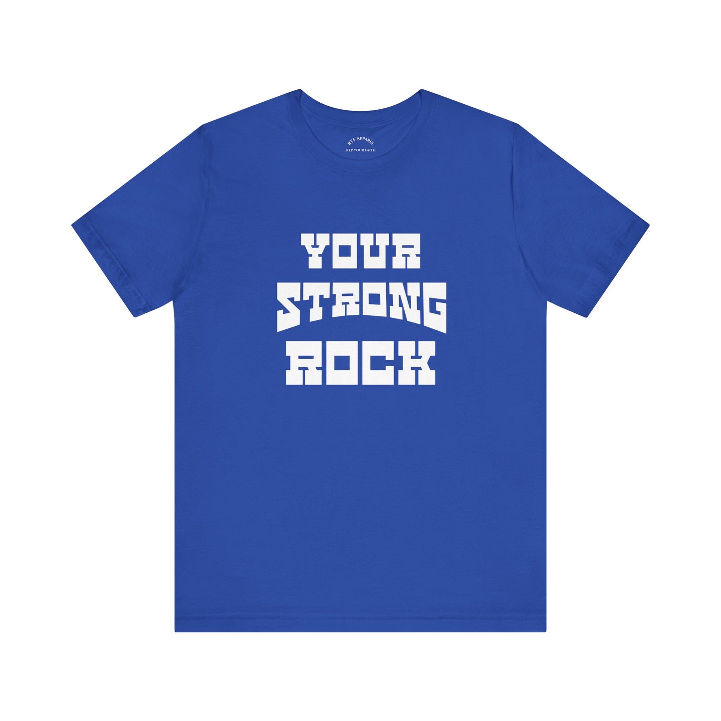 Your Strong Rock T-Shirt