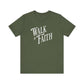 Walk by Faith T-shirt